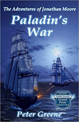 PALADIN’S WAR, The Adventures of Jonathan Moore, Book 3 by Peter Greene – Historical Fiction, Y/A Action/Adventure, 19th Century