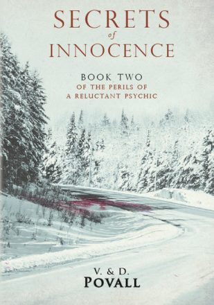 SECRETS of INNOCENCE, Book Two of The Perils of a Reluctant Psychic by V. & D. Povall – Mystery/Suspense, Paranormal, Occult