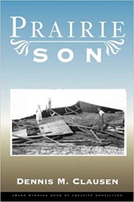 PRAIRIE SON by Dennis M. Clausen – Early 20th-Century Orphans, Family Drama, Biographies & Memoirs
