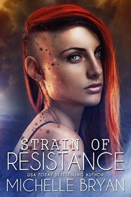 STRAIN of RESISTANCE, Book 1 in the Bixby Series by Michelle Bryan – Alien Invasion, Dark Fantasy/Horror, Parasitology