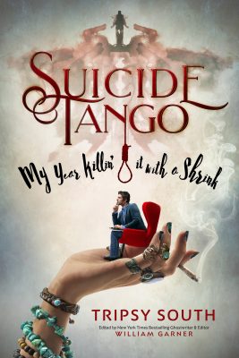 SUICIDE TANGO: My Year Killin’ it with a Shrink by Tripsy South – Teen Suicide, Psychology, Satire