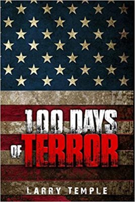 100 DAYS of TERROR by Larry Temple – Terrorism/Thriller, Suspense/Thriller, Conspiracy Thriller