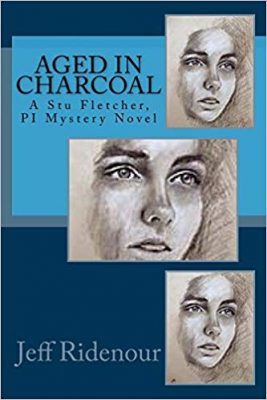 AGED in CHARCOAL: A Stu Fletcher, PI Mystery Novel by Jeffrey Ridenour – Noir, Mystery, Detective Mystery
