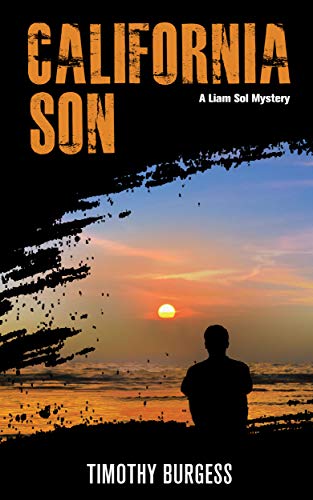 CALIFORNIA SON by Timothy Burgess – Noir Mystery, Police Procedural, Historical Mystery