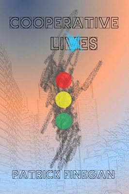 COOPERATIVE LIVES by Patrick Finegan – Literary Fiction, Mystery, Thriller & Suspense Literary Fiction, Romance Literary Fiction
