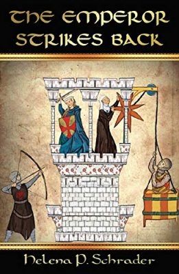 The EMPEROR STRIKES BACK: Frederick II’s War Against His Vassals by Helena P. Schrader – Medieval Historical Fiction, 13th Century Politics, Early Historical Fiction