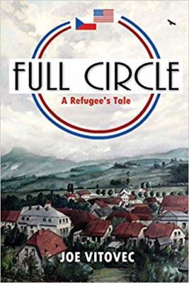 FULL CIRCLE: A Refugee’s Tale by Joe Vitovec – WWII Historical Fiction, Literary Fiction, European WWII Refugee Historical Fiction