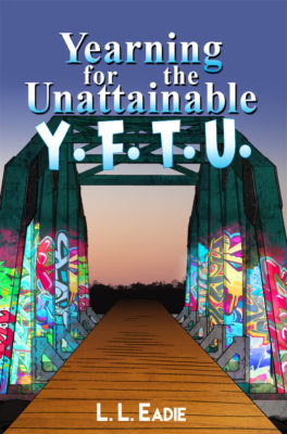 YEARNING for the UNATTAINABLE by L. L. Eadie – Southern Gothic YA, Ghost Story YA, YA Paranormal Romance