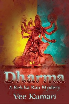 DHARMA, A REKHA RAO MYSTERY by Vee Kumari – Cozy Mystery, Female Sleuth, Multi-Cultural Mystery