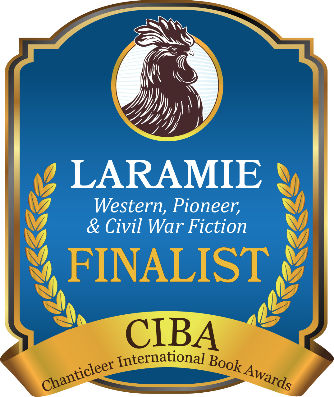 The FINALISTS Announcement for the LARAMIE Book Awards for Americana Novels – a division of the 2019 CIBAs