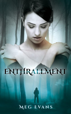 ENTHRALLMENT by Meg Evans – Paranormal Romance, Romance, Urban Fantasy