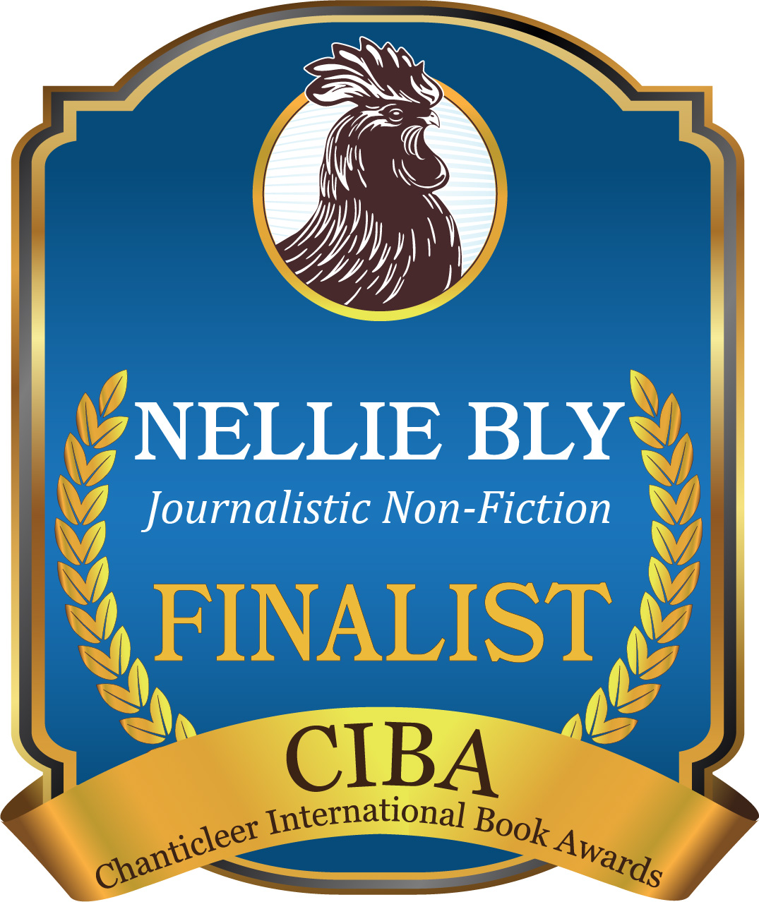 The FINALISTS for the NELLIE BLY Book Awards for Long Form Journalism – a division of the 2019 CIBAs