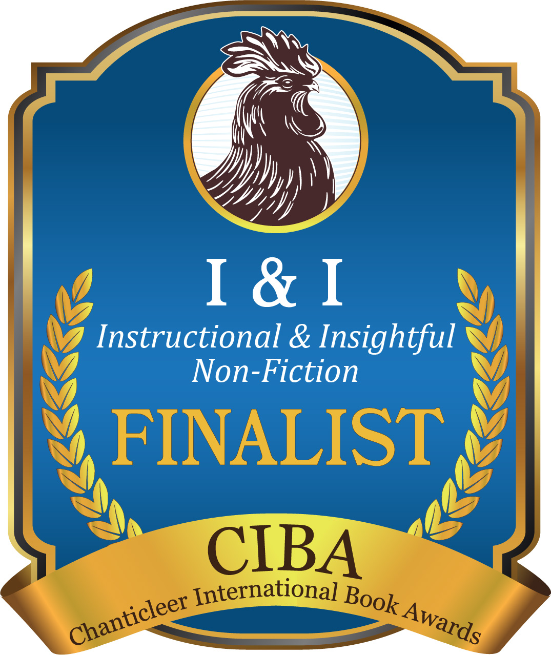 The FINALISTS for the I & I Book Awards for Instruction and Insight – a division of the 2019 CIBAs