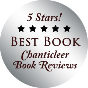 5 Star Best Book Chanticleer Reviews round silver sticker