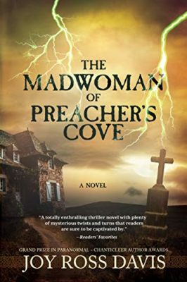 The MADWOMAN of PREACHER’S COVE by Joy Ross Davis – Paranormal Ghost Thrillers, Occult Fiction, Witch/Wizard Thrillers