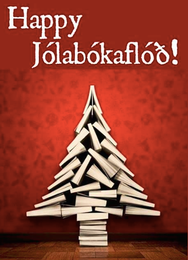 JOLABOKAFLOD – an Icelandic Tradition -CHANTICLEER’S HOLIDAY BOOKs PICK – See Our Top of the List Holiday Themed Books! –