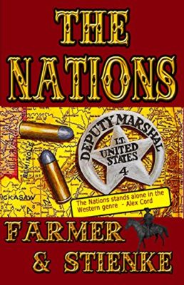 The NATIONS by Ken Farmer and Buck Stienke – African American Historical Fiction, Old West History in the USA, Western Fiction