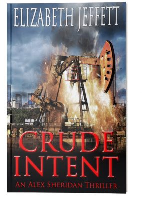 CRUDE INTENT: An Alex Sheridan Thriller by Elizabeth Jeffett – Romantic Thriller, Thriller and Suspense, Mystery Thriller