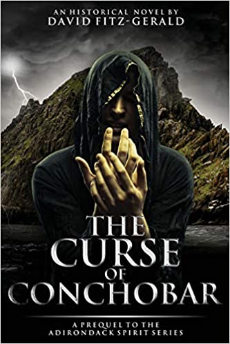 CURSE of the CONCHOBAR – A Prequel to the Adirondack Spirit Series by David Fitz-Gerald – U.S. Historical Fiction, Family Saga Fiction, Ghost Fiction