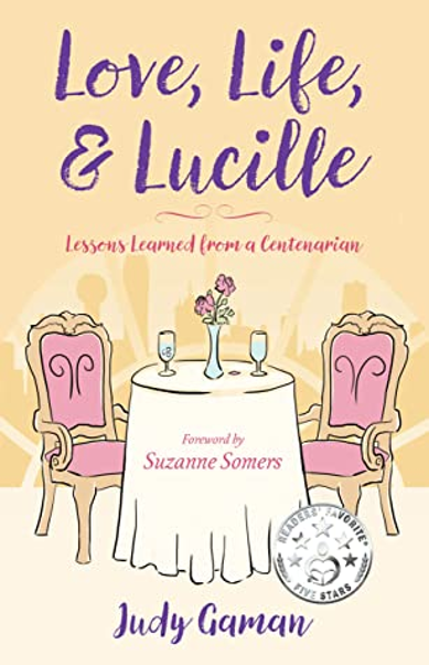 Cover of Love, Life, and Lucille by Judy Gaman