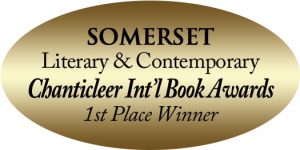 Somerset Literary and Contemporary Chanticleer International Book Awards 1st Place Winner oval Gold Foil sticker