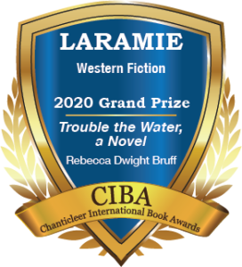 A blue and gold badge for the 2020 Grand Prize Winner for Laramie Westerns for Trouble the Water, a novel by Rebecca Dwight Bruff