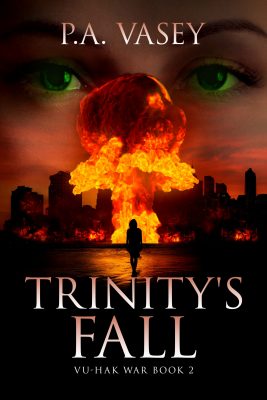 TRINITY’s FALL (Vu-Hak War Book 2) by P.A. Vasey – First Contact Sci-fi, Religious Science Fiction Fantasy, Sci-fi Anthologies