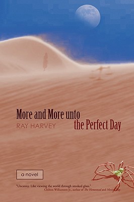 More and More unto the Perfect Day by Ray Harvey