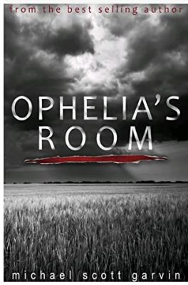 OPHELIA’S ROOM by Michael Scott Garvin – Literature & Thriller, LGBTQ+ Books, Suspense Thrillers