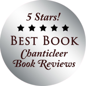 5 Stars! Best Book Chanticleer Book Reviews