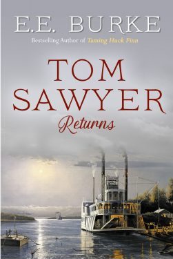 TOM SAWYER RETURNS by E.E. Burke – American Historical Romance, Historical Fiction Western, Western Historical Romance