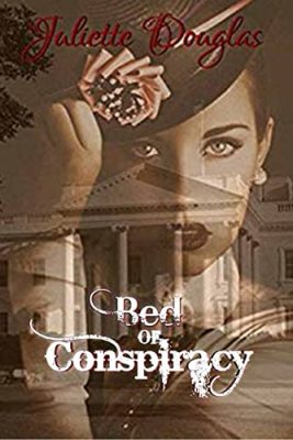 BED of CONSPIRACY by Juliette Douglas – Western, American Historical Fiction, Adventure