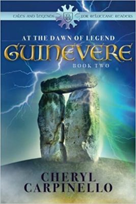 GUINEVERE: At the Dawn of Legend (Tales and Legends for Reluctant Readers) by Cheryl Carpinello – Children’s Arthurian Folk Tales & Myths, Children’s Ancient Civilization Fiction, Children’s Girls and Women Books