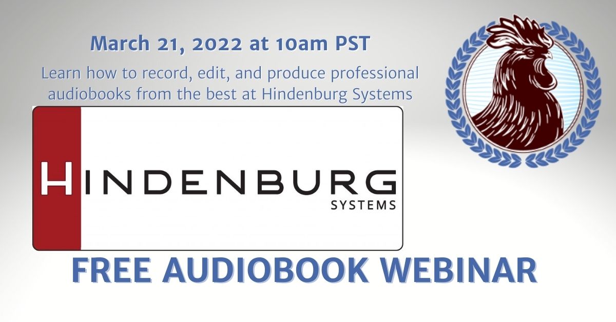 Learn to Professionally Produce your Audiobook on a Budget | A FREE LIVE Webinar – by HINDENBURG SYSTEMS