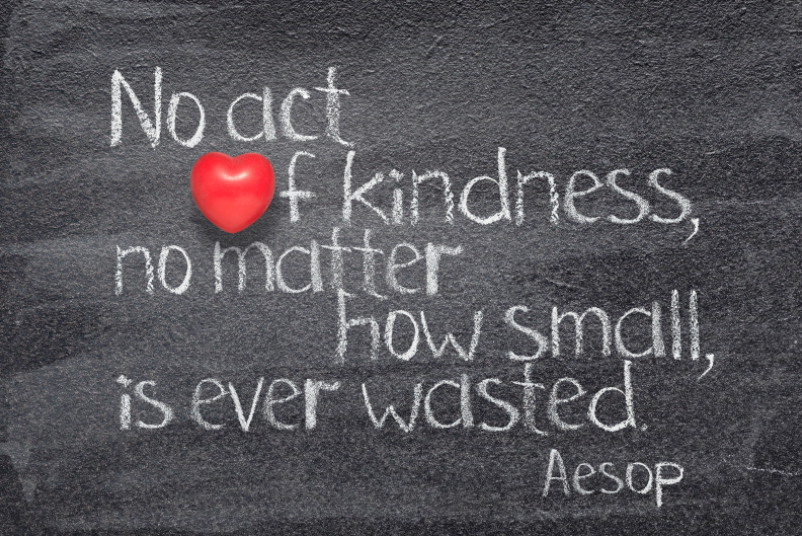 Chalkboard that reads "No act of kindness, no matter how small, is ever wasted --Aesop