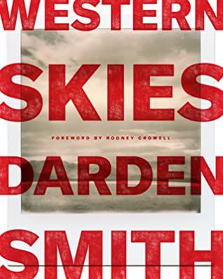 WESTERN SKIES By Darden Smith – Song Writing, Photography, Natural Beauty, Texas