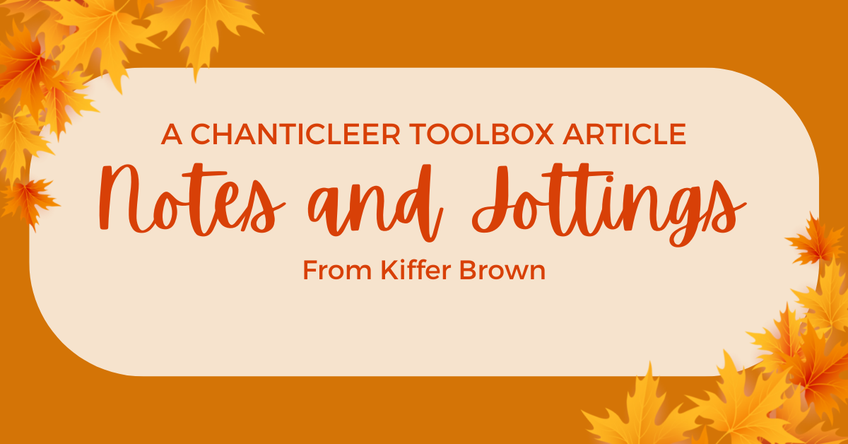 Notes and Jottings about Writing from Kiffer Brown, A Chanticleer Writer’s Toolbox Post