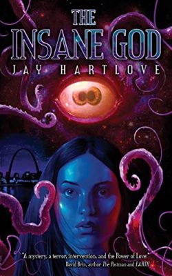 THE INSANE GOD by Jay Hartlove – Cosmic Horror, Paranormal Mystery, LGBT+ Fiction