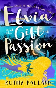 Elvia and the Gift of Passion