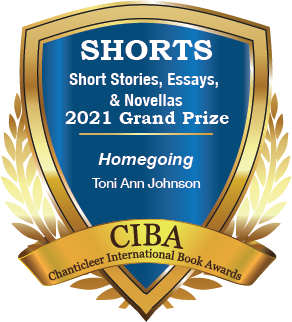 Shorts-chanticleer-grand-prize-2021 for Homegoing by Toni Ann Johnston