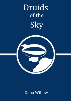DRUIDS Of The SKY by Dana Willow – Coming of Age, Steampunk, LGBT+ YA Fiction