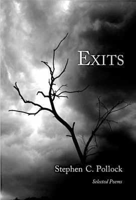 EXITS by Stephen C. Pollock – Poetry, Nature, Spirituality