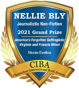 Gold and Blue Badge for the Nellie Bly Awards Grand Prize Winner Nicole Evelina's book The Forgotten Suffragists