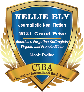 Gold and Blue Badge for the Nellie Bly Awards Grand Prize Winner Nicole Evelina's book The Forgotten Suffragists