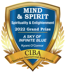 Mind and Spirit Grand Prize for a Sky of Infinite Blue by Kyomi O'Connor