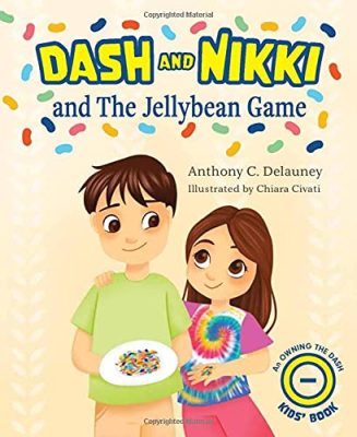 DASH And NIKKI And The JELLYBEAN GAME by Anthony C. Delauney – Children’s Picture Books, Money & Savings, Children’s Educational Books