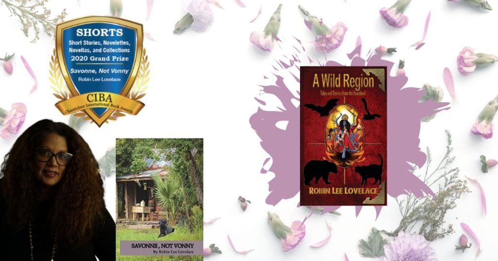 Robin Lee Lovelace with her Grand Prize Badge for Savonne, Not Vonny and with the cover of A Wild Region