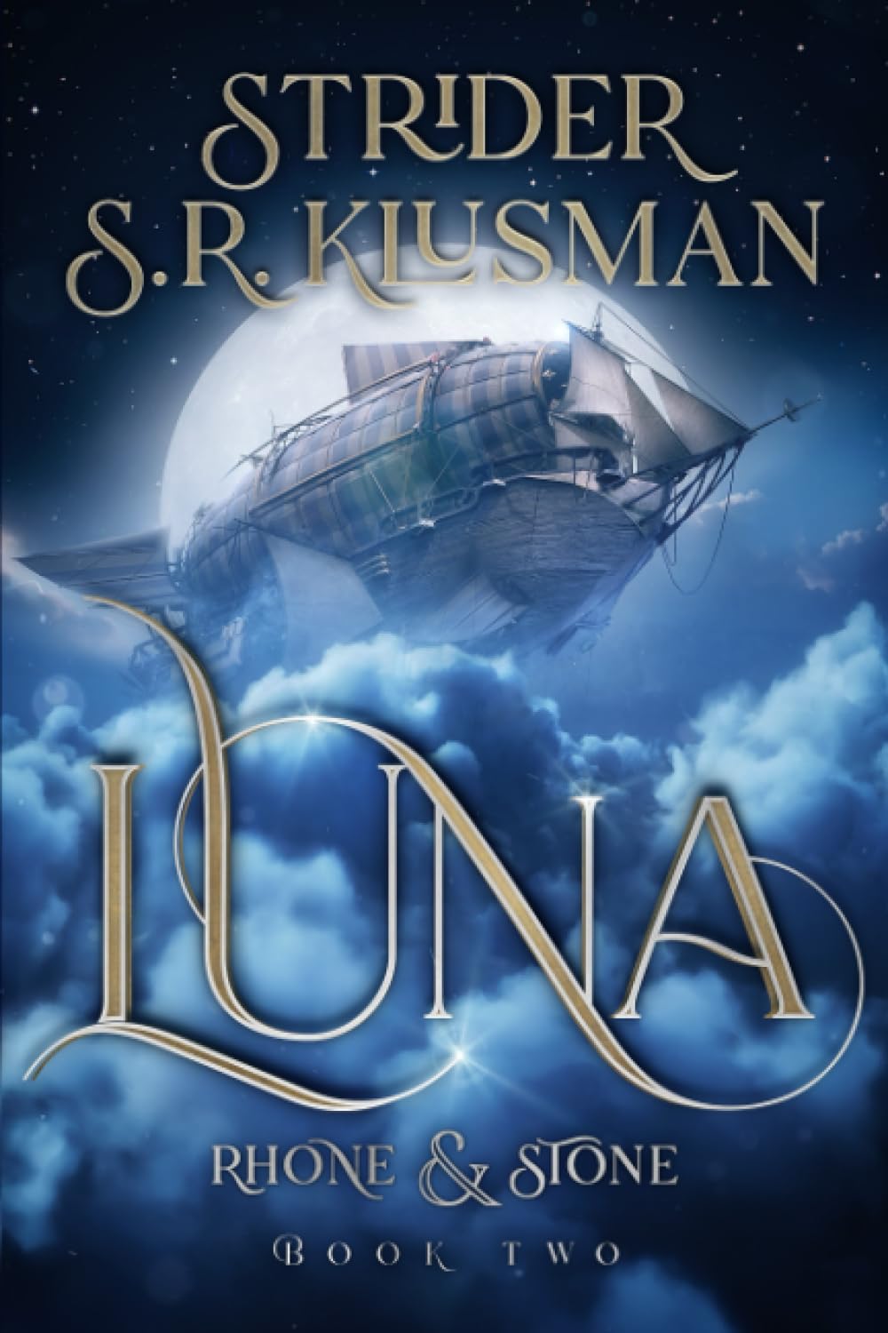 LUNA: Rhone and Stone Book 2 by Strider S.R. Klusman – YA, Action/Adventure, Steampunk