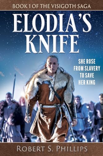 ELODIA’S KNIFE by Robert S. Phillips – Historical Fiction, Action/Adventure, Roman Empire