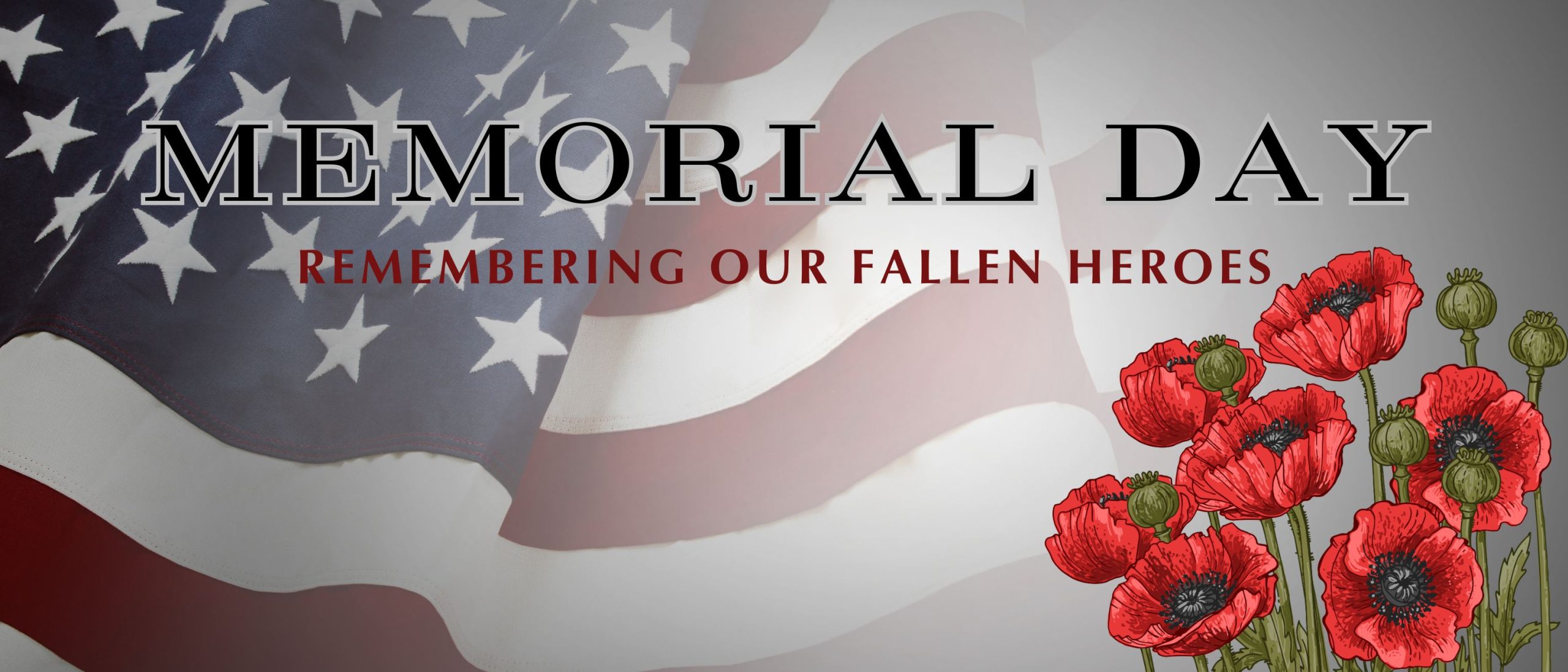 US Flag with red poppies and the words Memorial Day Remembering our Fallen Heroes